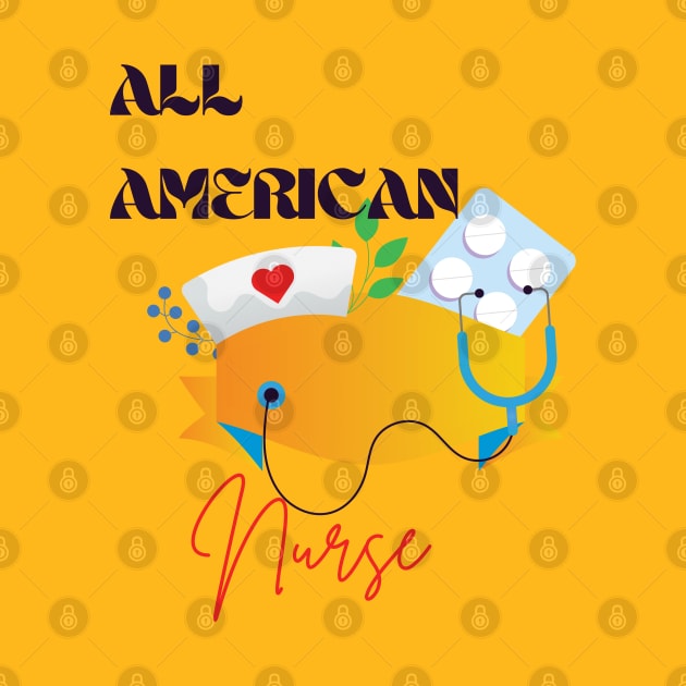 All American nurse by TeeText