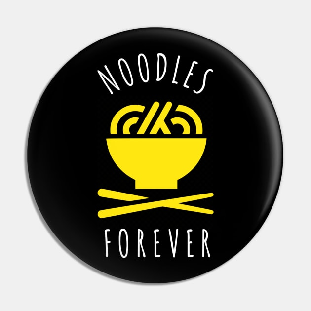 Noodles Forever Pin by Printnation