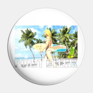 Point Break 01 Pin