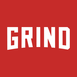 GRIND! T-Shirt