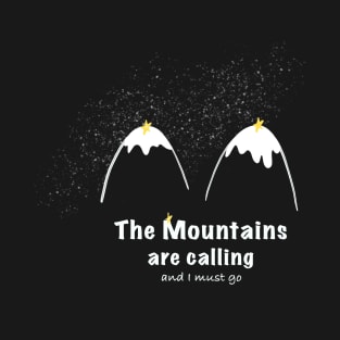 The mountains are calling funny tits T-Shirt