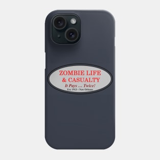 Zombie Life Insurance Pays Twice Phone Case