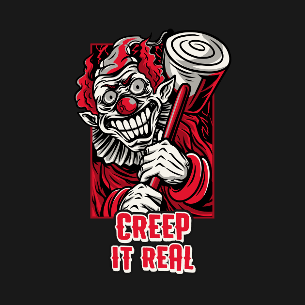 Creep it real halloween circus clown by TomiTee