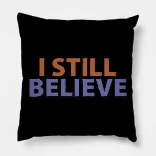 I still believe Lost Boys Pillow