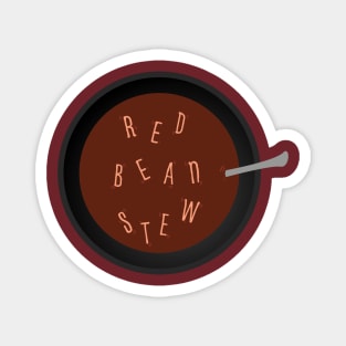 red bean stew Magnet