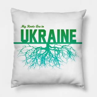 My Roots Are in Ukraine Pillow