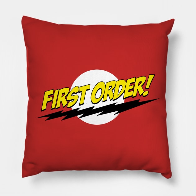 First Order! Pillow by bazinga