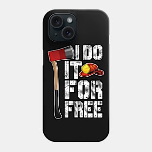 I Do It For Free Phone Case