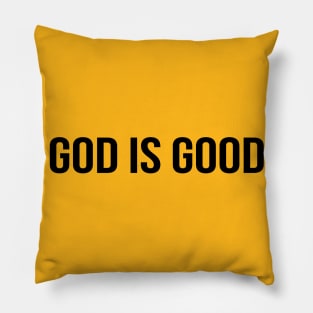 God Is Good Cool Motivational Christian Pillow