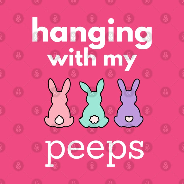 Hanging With My Peeps Easter by Aldrvnd