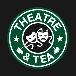 Theatre and Tea T-Shirt