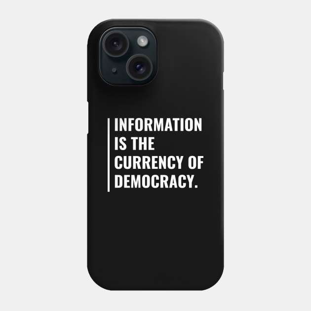Information is The Currency of Democracy. Anti Censorship Phone Case by kamodan