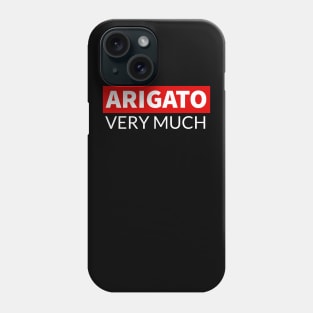 Arigato Very Much Phone Case