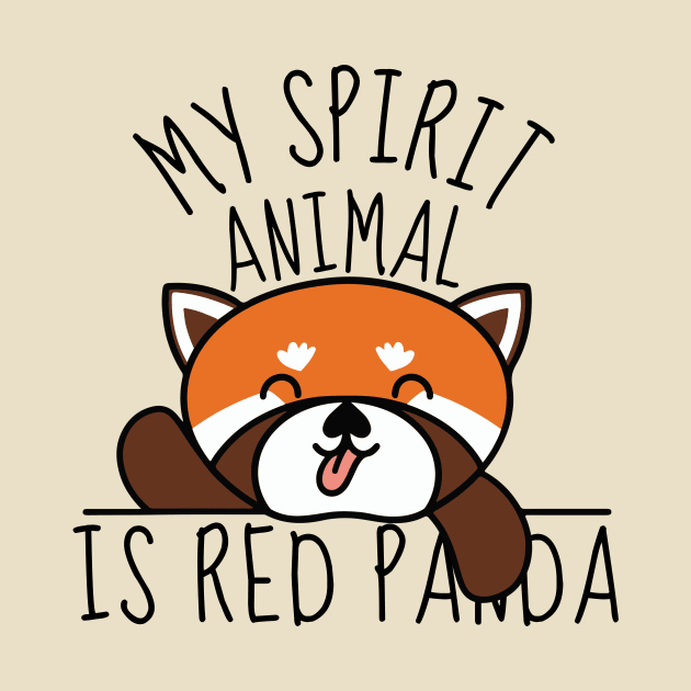 My Spirit Animal Is Red Panda Funny by DesignArchitect