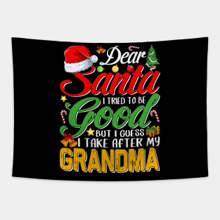 Dear Santa I Tried To Be Good But I Take After My Grandma Tapestry