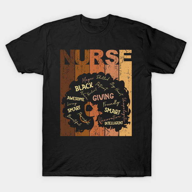 Nurse Black History - Black History Month - T-Shirt