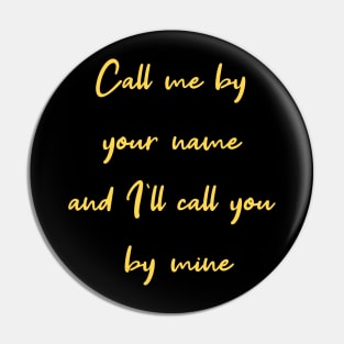 Call Me by Your Name Pin