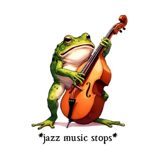 Jazz Music Stops meme frog T-Shirt