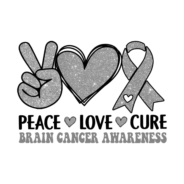 Brain Cancer Awareness, Peace Love Cure, Brain Tumor Awareness, Glioblastoma Awareness by kumikoatara