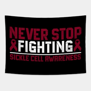 Never Stop Fighting Sickle Cell Awareness Tapestry