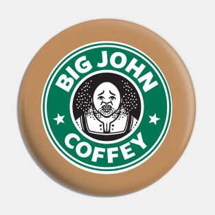 Big John Coffey Pin