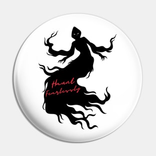 Haunt Fearlessly Pin