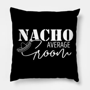 Nacho Average Groom Pillow