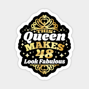 This Queen Makes 48 Look Fabulous 48th Birthday 1974 Magnet