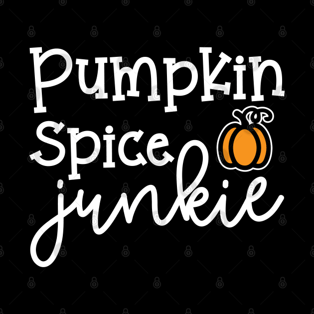 Pumpkin Spice Junkie Fall Autumn Halloween Cute Funny by GlimmerDesigns