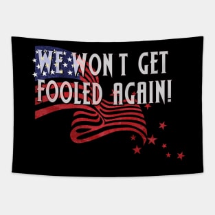 WE WON'T GET FOOLED AGAIN! Tapestry