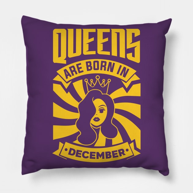 Queens Are Born In December Happy Birthday Pillow by PHDesigner