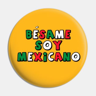 Besame Soy Mexicano - Masterminds Pin