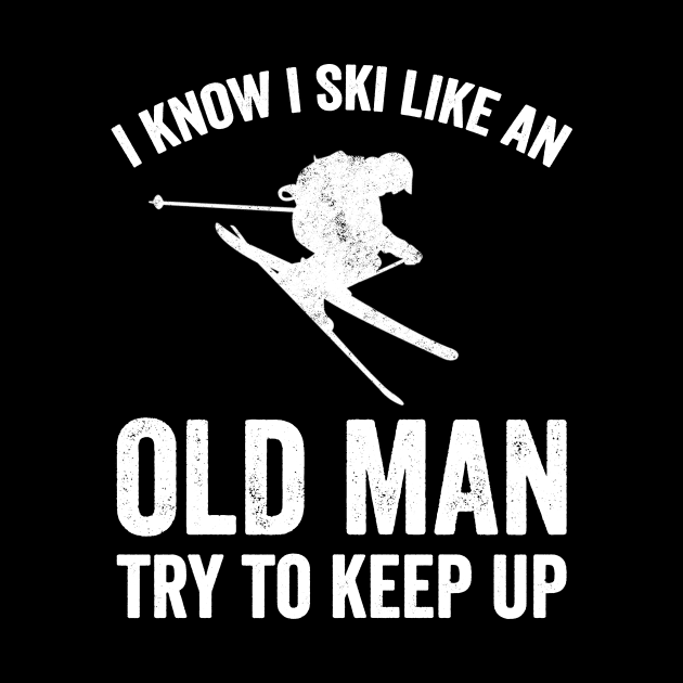 I know I ski like an old man try to keep up by captainmood