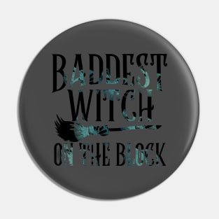 Baddest Witch on the Block - Pagan Witch - Halloween Pin