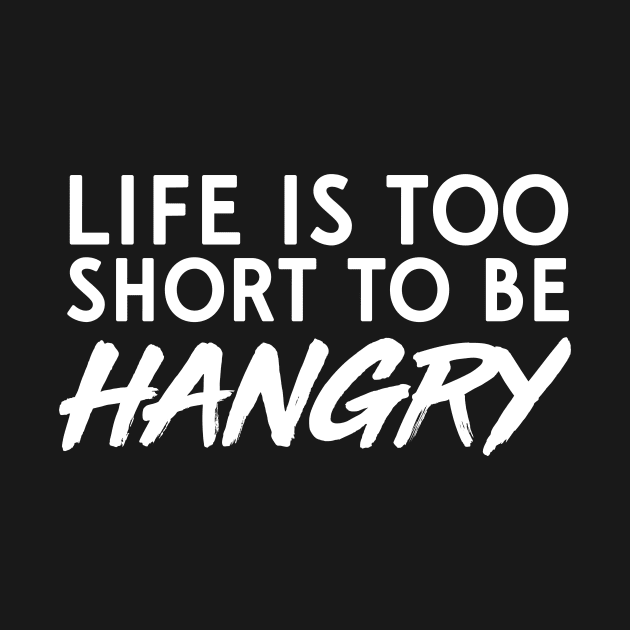 Life's too short to be hangry by Blister