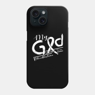 Retinoblastoma Awareness My God Is Stronger - In This Family No One Fights Alone Phone Case