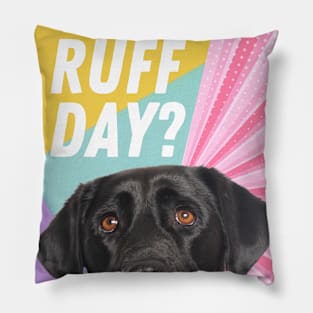 Ruff Day Pillow