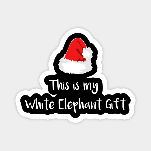 This is My White Elephant Gift Magnet by DANPUBLIC