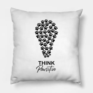 Think Pawsitive Pillow