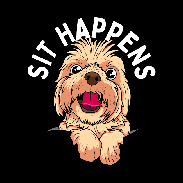 Sit Happens Cute Gift for Dog Lovers by PowderShot