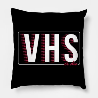 VHS or die Pillow