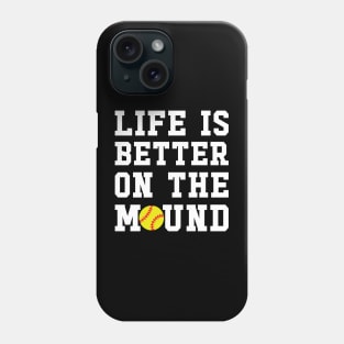 Life Is Better On The Mound Softball Pitcher Cute Funny Phone Case