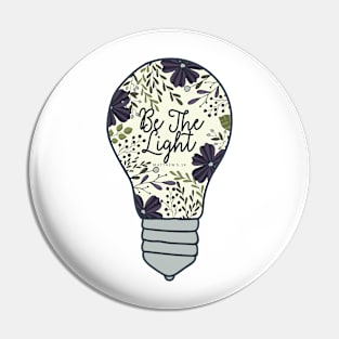 Be The Light - Bible Verse Pin