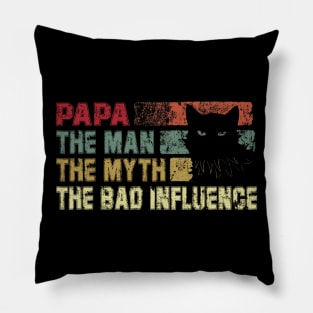 Mens Papa the Man the Myth the Bad Influence Vintage Cat Pillow