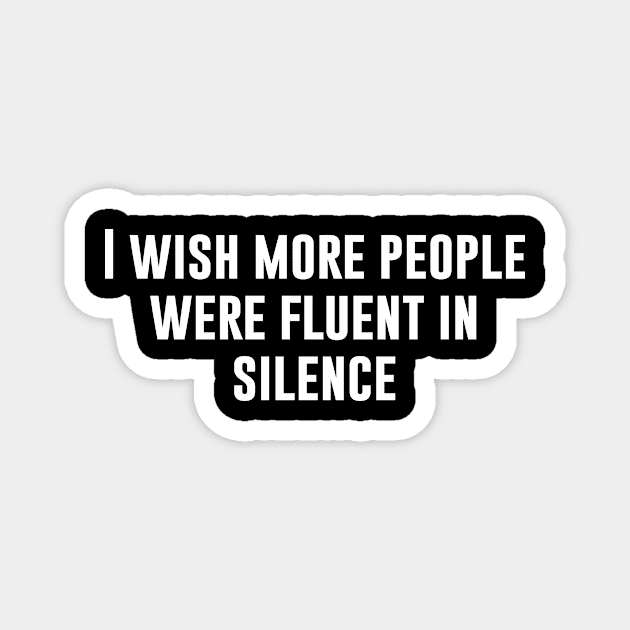 Funny silence Magnet by newledesigns