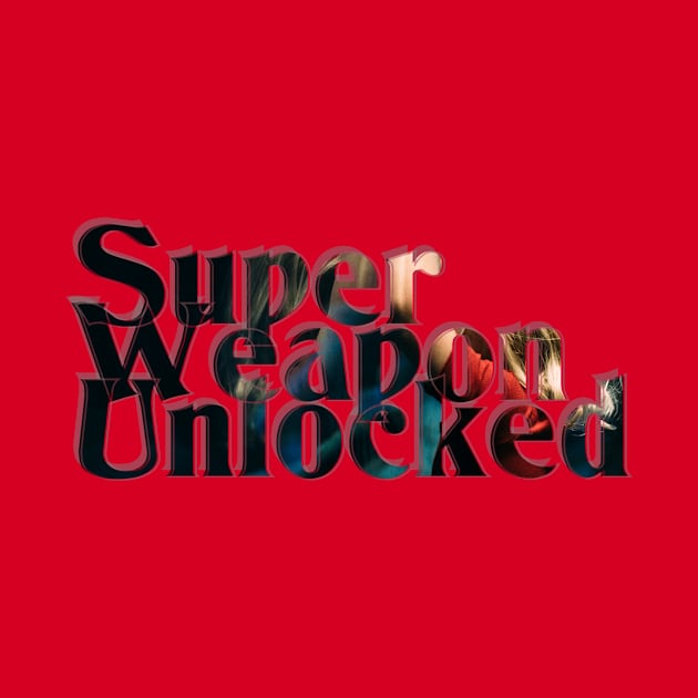 Super Weapon Unlocked by afternoontees