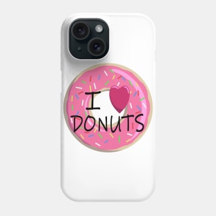 I Love Donuts Pink Sprinkle Doughnut Phone Case