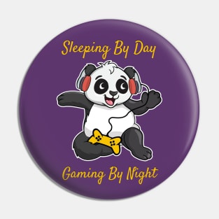 Sleeping By Day Gaming By Night Pin