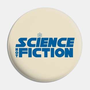 Science Not Fiction (Blue) Pin