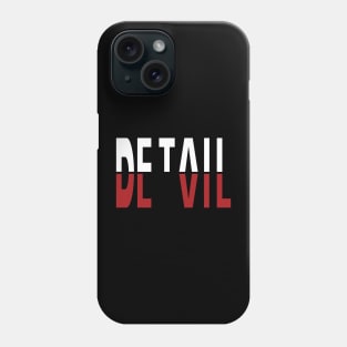 The Devil is in the Details Typography Art Phone Case